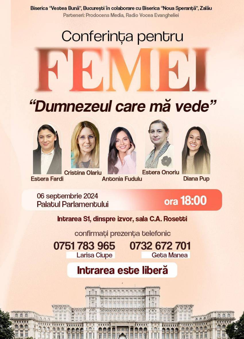 Conferința pentru femei ”Dumnezeul care mă vede” la Palatul Parlamentului București