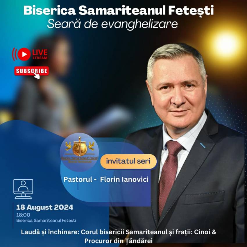 Seară de evanghelizare cu Florin Ianovici la Biserica Samariteanul Fetești