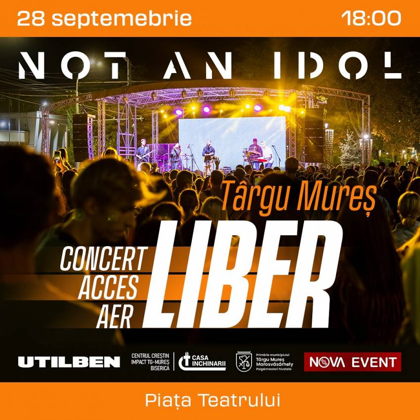 NOT AN IDOL la Târgu Mureș
