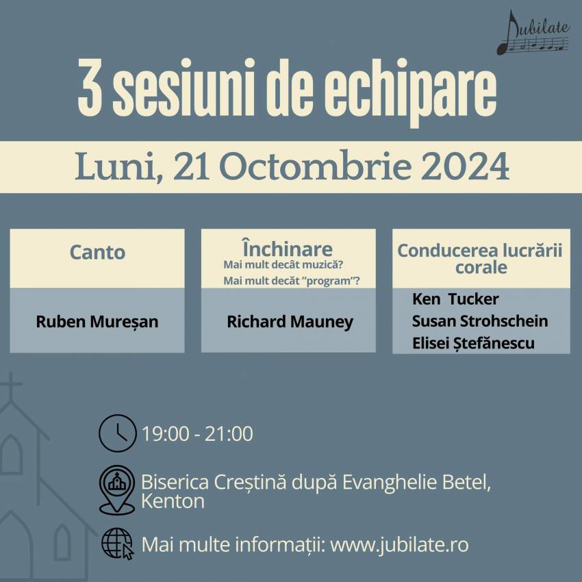 3 Sesiuni de echipare Jubilate la Biserica Creștină după Evanghelie Betel Kenton