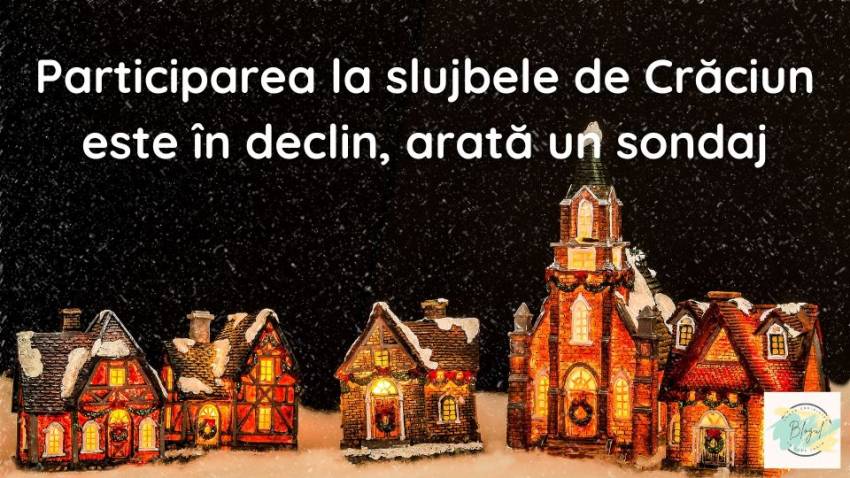 Participarea la slujbele de Crăciun este în declin, arată un sondaj