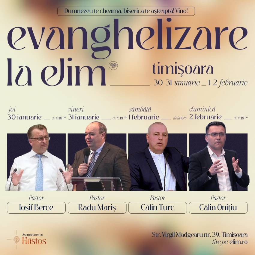 Seri de evanghelizare la Biserica Elim Timişoara