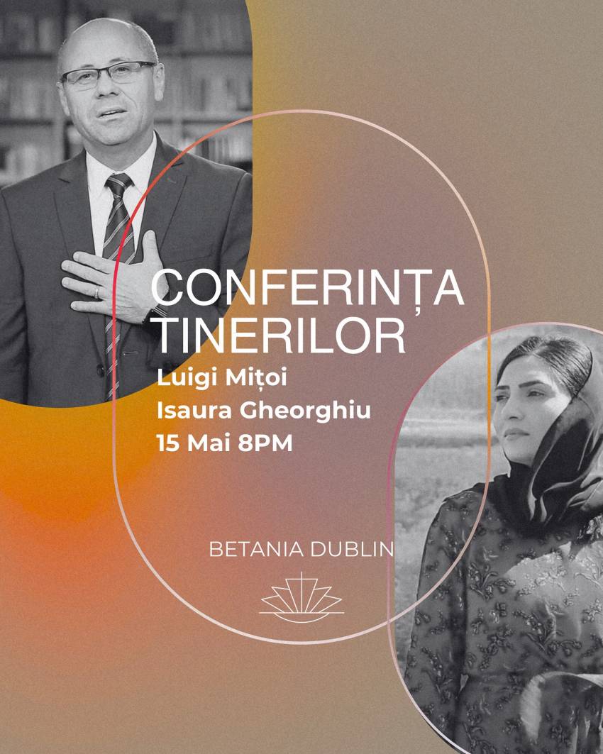 Conferința tinerilor la Biserica Betania Dublin