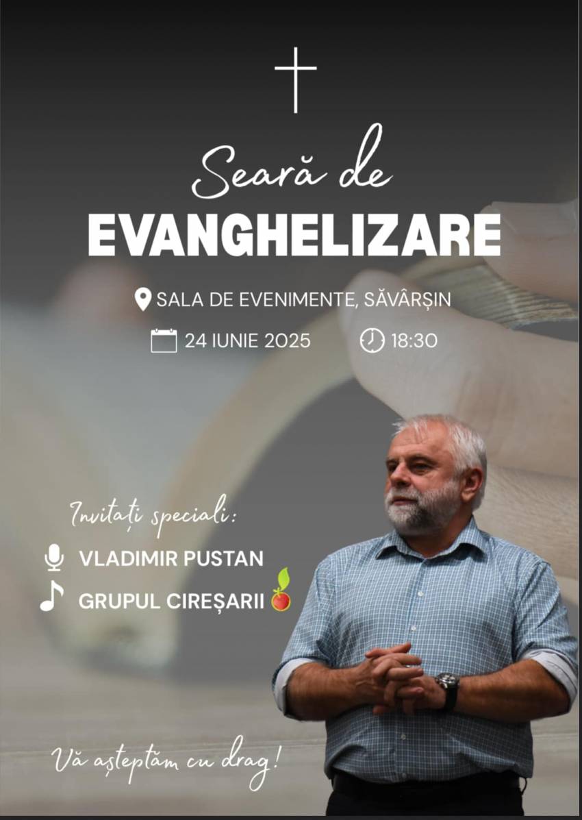 Evanghelizare cu Vladimir Pustan la Sala de Evenimente Săvârșin