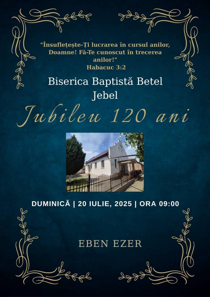 Aniversare 120 de ani la Biserica Betel Jebel