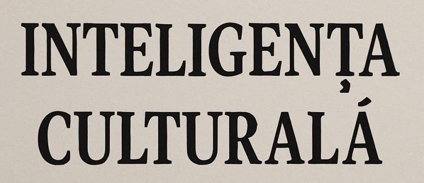 Nelu Filip ◉ INTELIGENȚA CULTURALĂ – A fi lumină într-o lume diversă