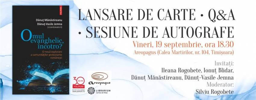 Lansare de carte la Timișoara: „Omul evanghelic, încotro!”, coordonat de Dănuț Mănăstireanu și Dănuț-Vasile Jemna