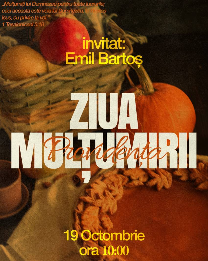 Ziua Mulțumirii & Emil Bartoș la Biserica Providența Oradea
