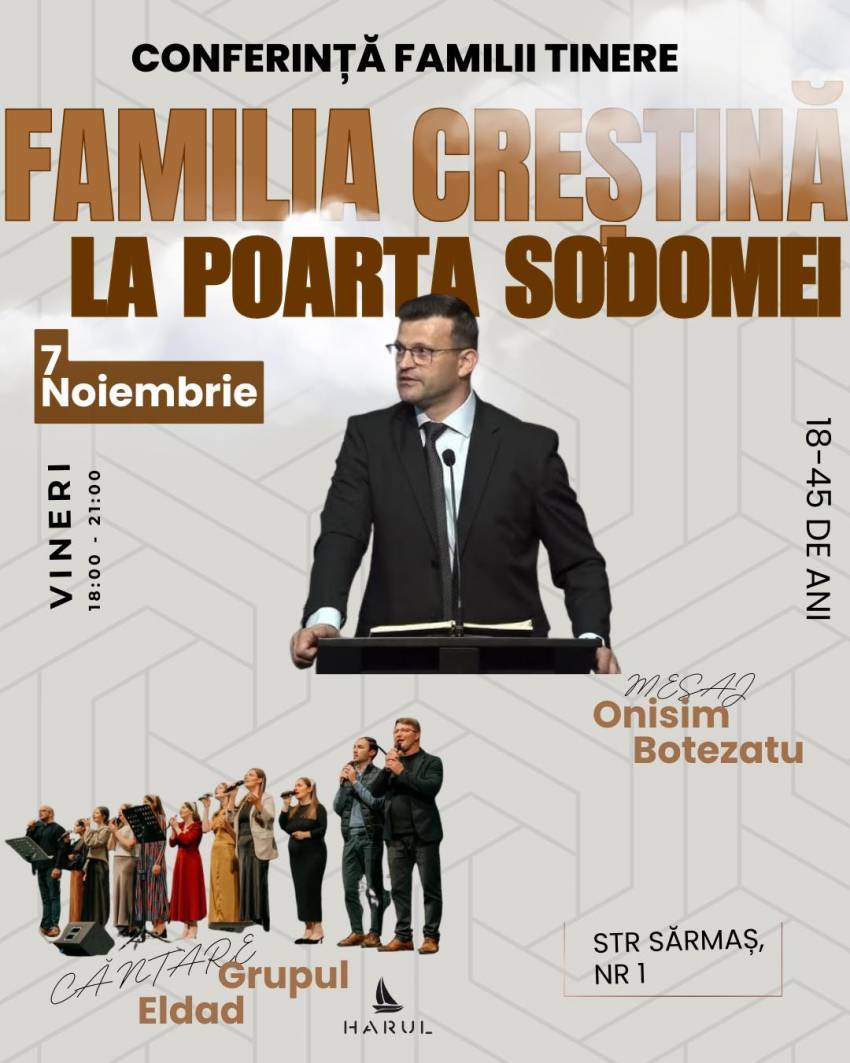 Conferința “Familia Creștină la poarta Sodomei” cu Onisim Botezatu la Biserica Harul Zalău
