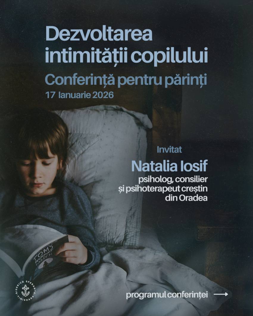 Conferința pentru familii „Dezvoltarea intimității copilului” la Biserica Speranța Timișoara