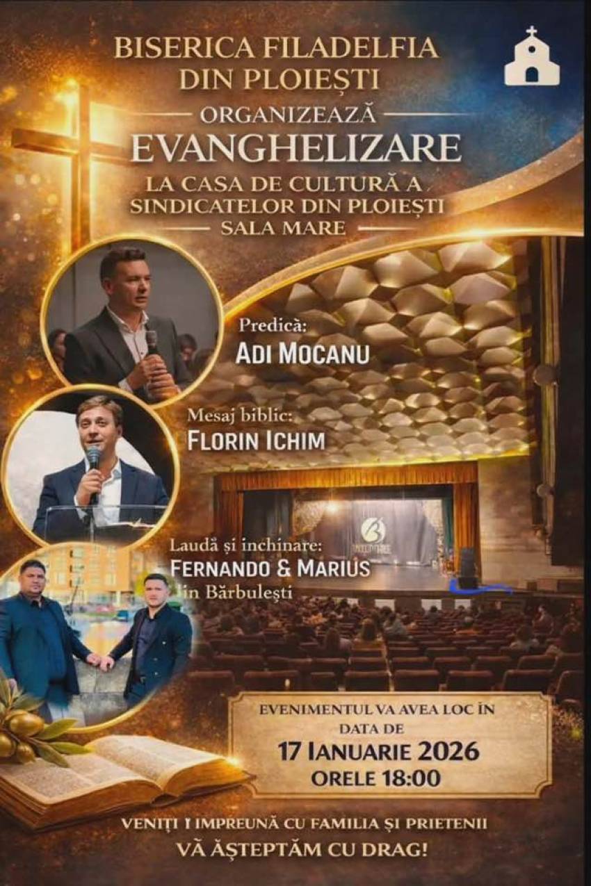 Evanghelizare la Casa de Cultură a Sindicatelor Ploiești