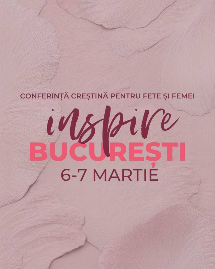 Conferința Creștină INSPIRE la Biserica 43 București