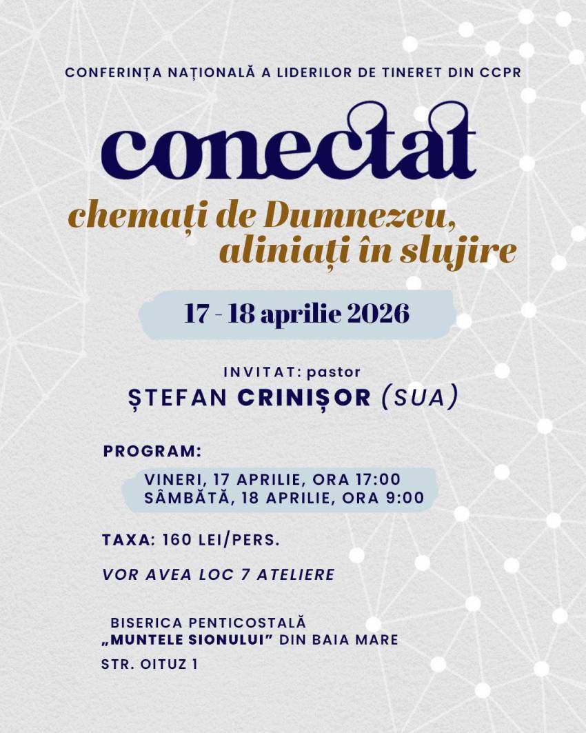 Conferința CONECTAT: chemați de Dumnezeu, aliniați în slujire