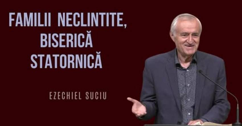 Ezechiel Suciu ◉ Familii neclintite, Biserică statornică
