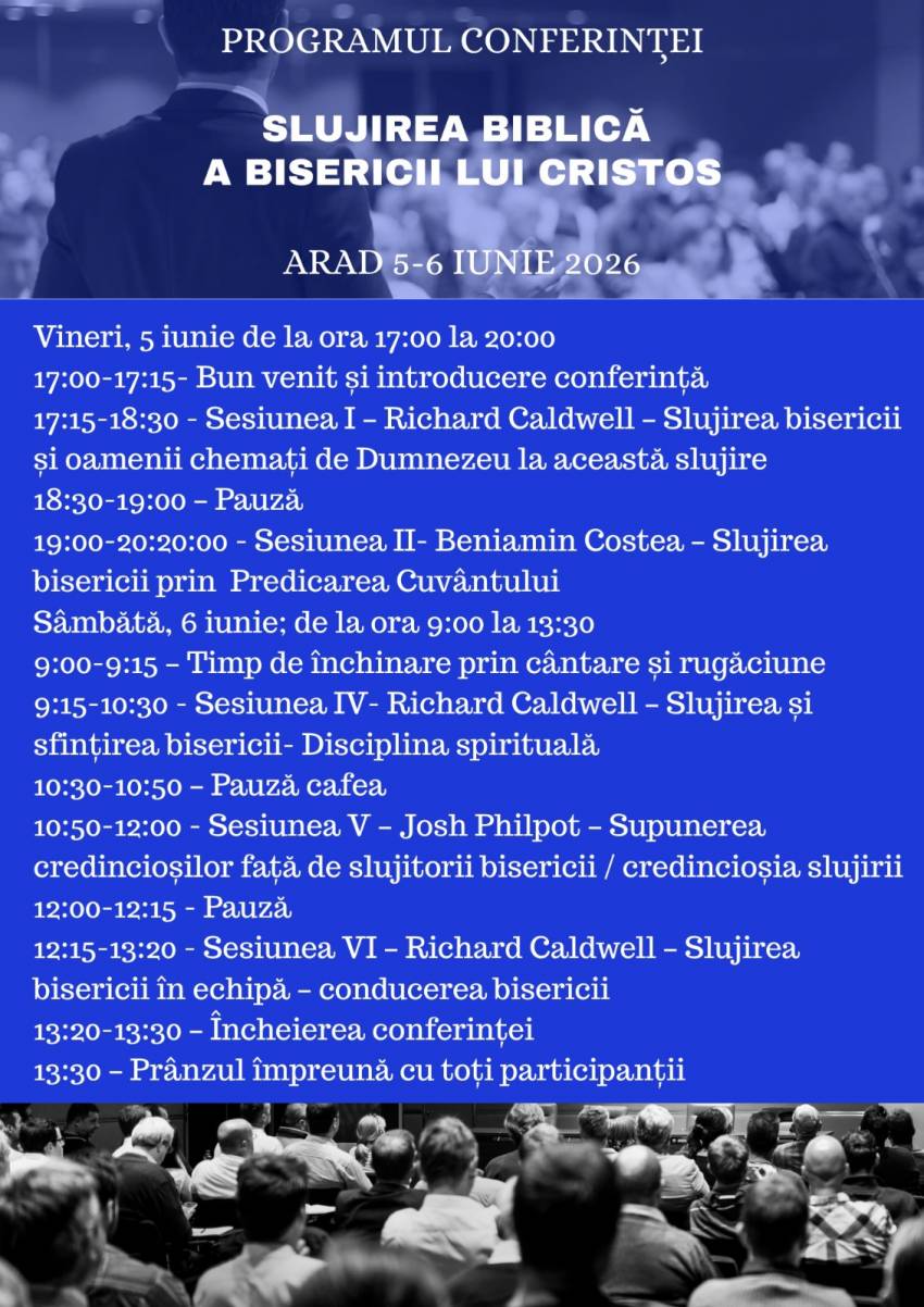 Conferința „Slujirea biblică a bisericii lui Cristos” la Biserica Harul Arad