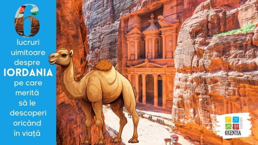 6 lucruri fantastice despre Iordania pe care merită să le descoperi oricând în viață