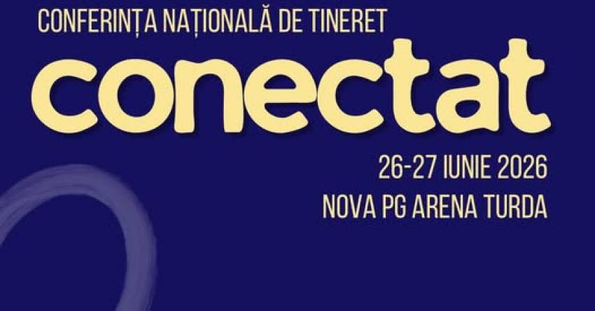 Conferința Națională de Tineret „Conectat” la Turda