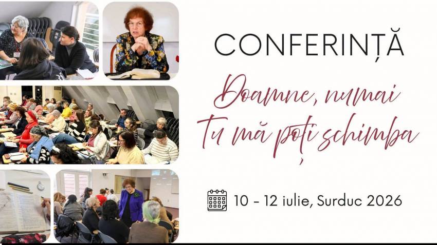 Conferința „Doamne, numai Tu mă poți schimba” la Centrul de studii biblice Surduc