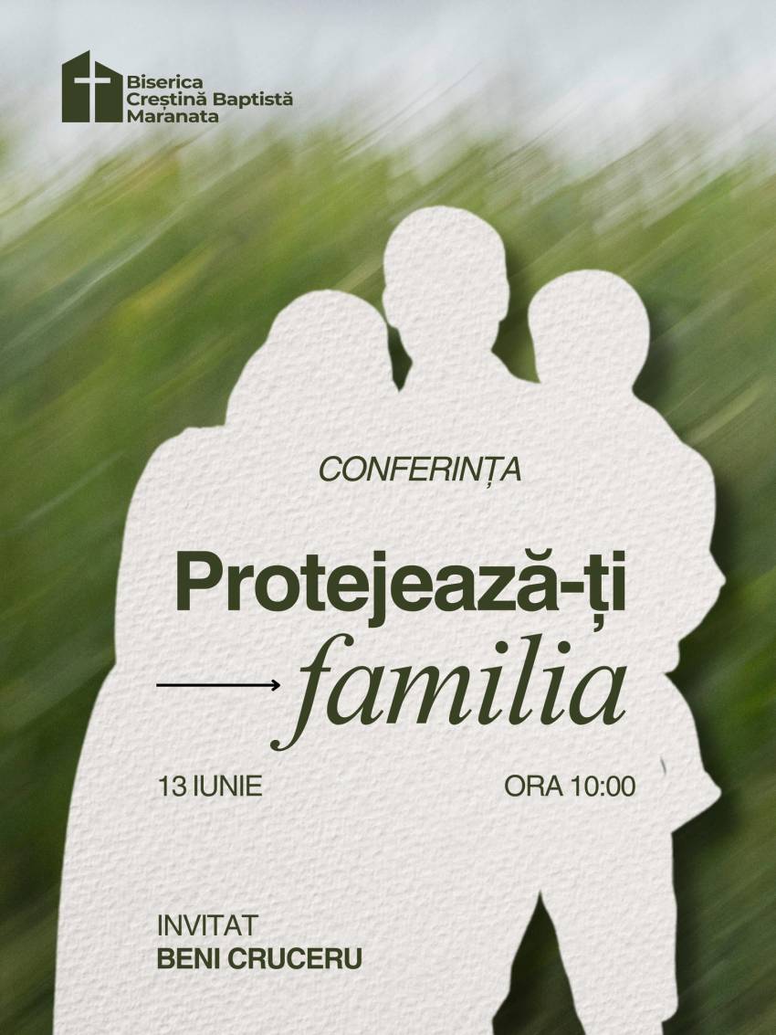 Conferință pentru familii la Biserica Maranata Arad