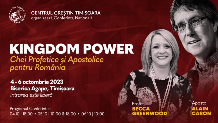 Conferința “KINGDOM POWER” la Biserica Agape Timișoara