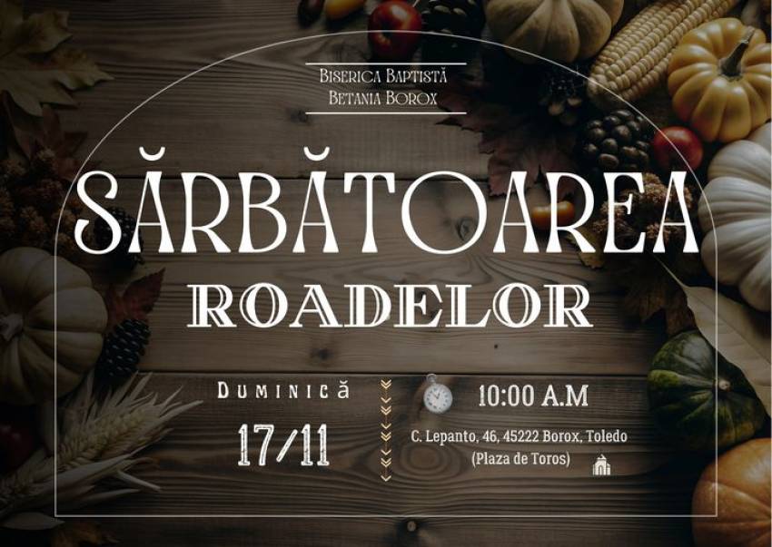 Sărbătoarea Roadelor la Biserica Betania Borox