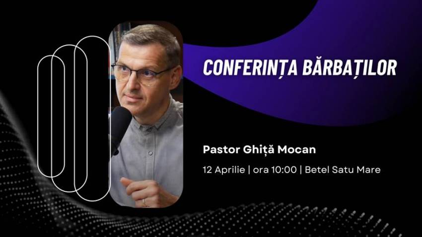 Conferința Bărbaților la Biserica Betel Satu Mare