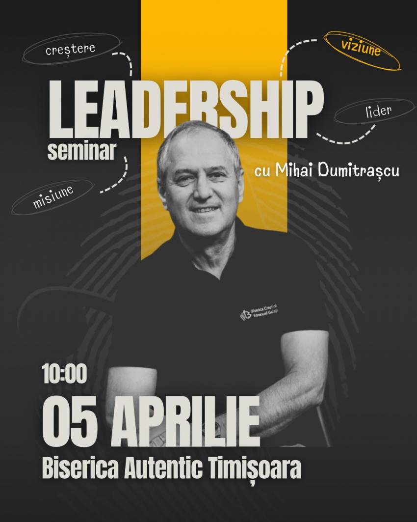 Seminar cu Mihai Dumitrașcu la Biserica Autentic Timișoara