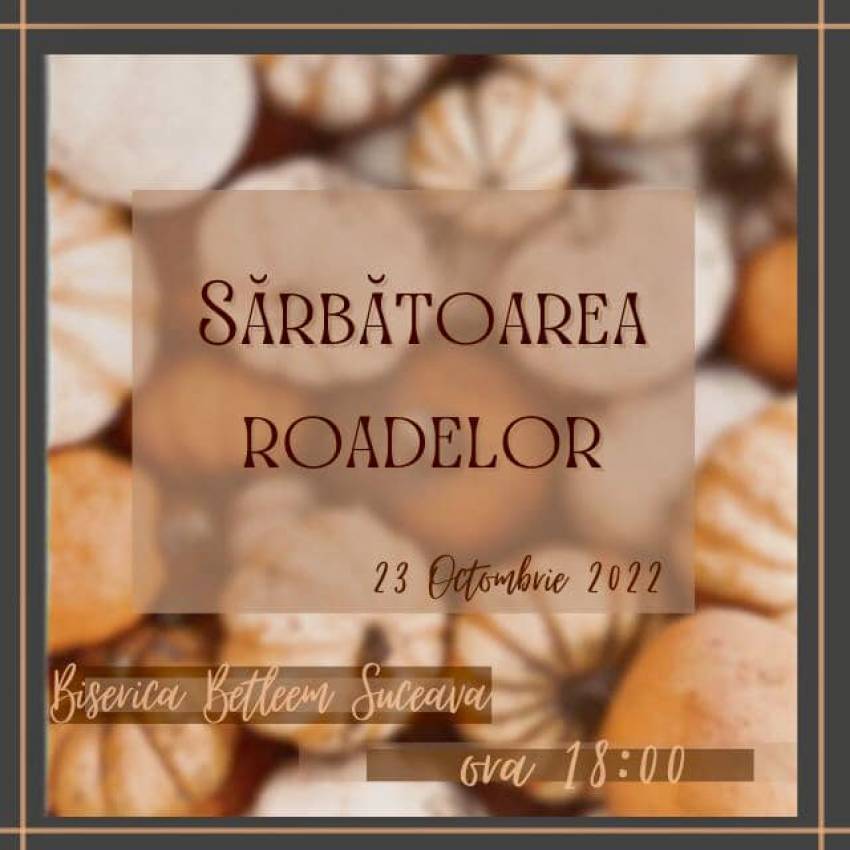 Sărbătoarea Roadelor la Biserica Betleem Suceava