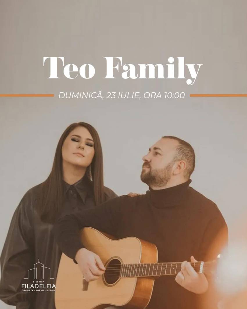 Teo Family la Biserica Filadelfia Drobeta Turnu-Severin