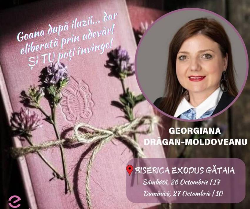 Conferința “Goana după iluzii, dar eliberată prin adevăr” la Biserica Exodus Gătaia