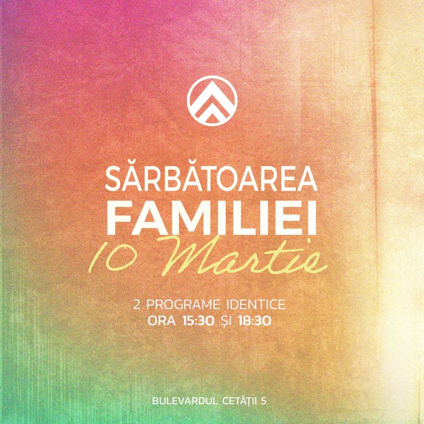Sărbătoarea Familiei la Biserica Impact Timișoara