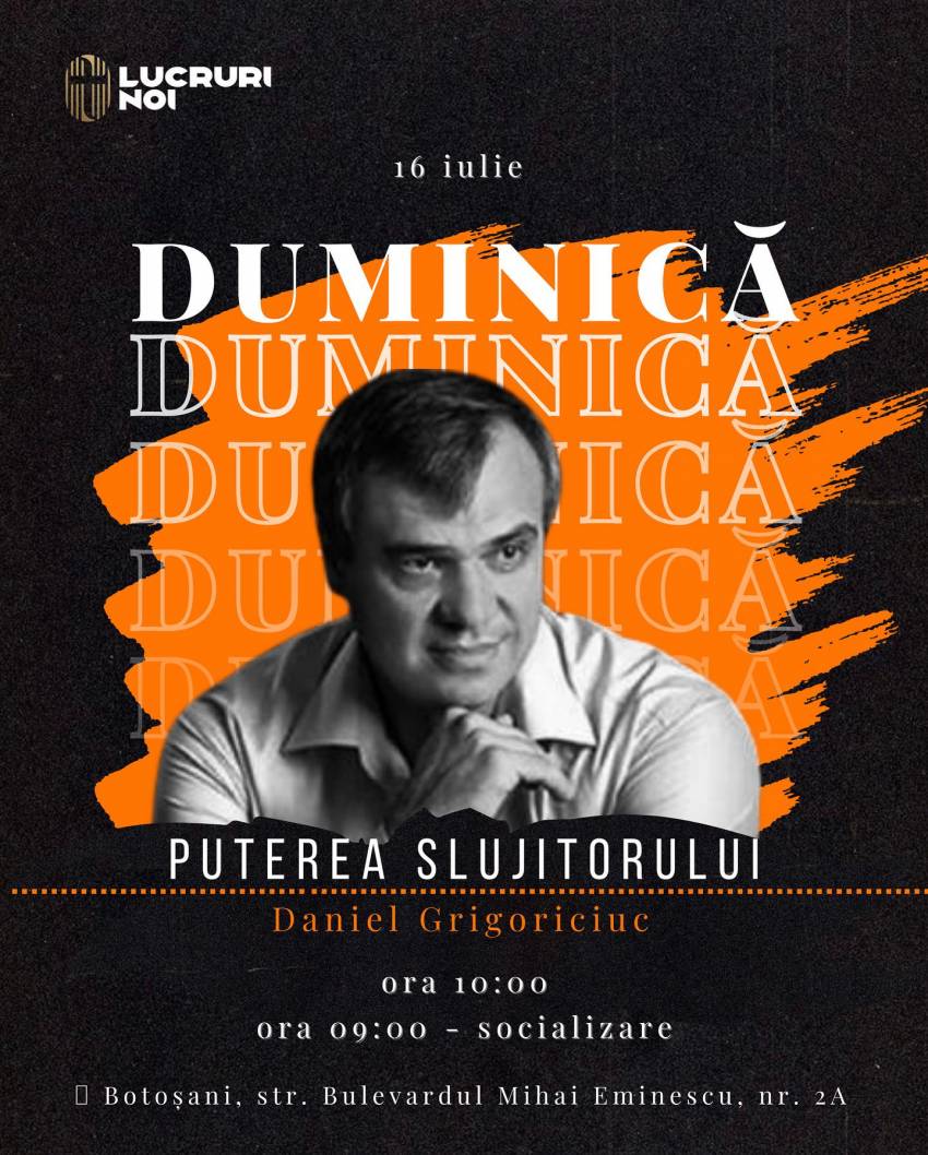 Daniel Grigoriciuc la Biserica Lucruri Noi Botoșani