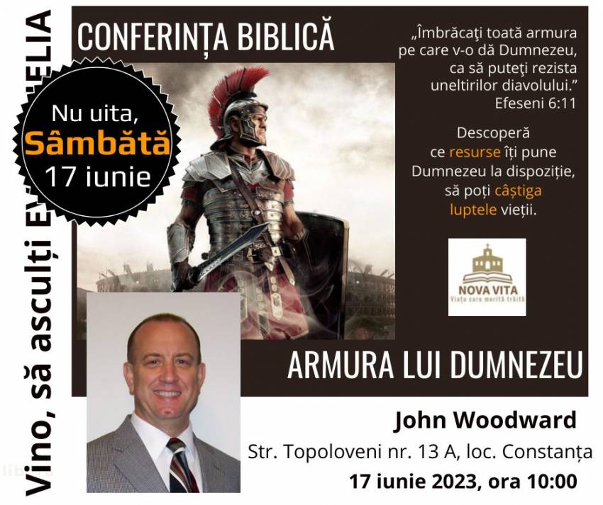 Conferința Biblică „Armura lui Dumnezeu” cu John Woodward la Biserica Nova Vita Constanța