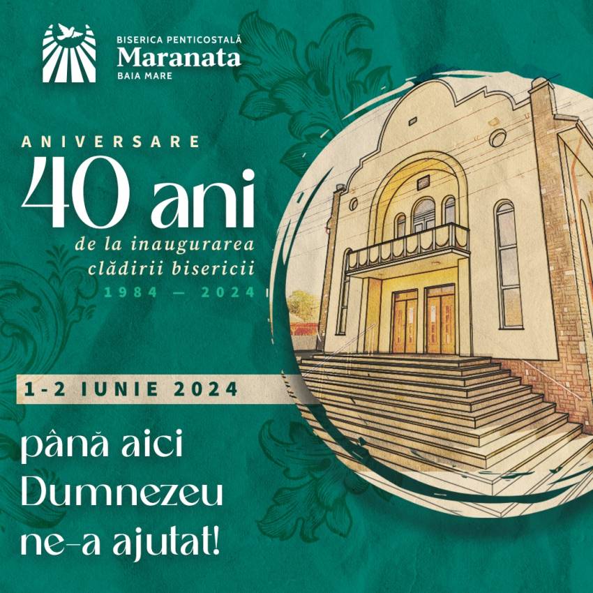 Aniversare 40 de ani la Biserica Maranata Baia Mare