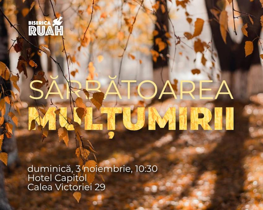 Sărbătoarea Mulțumirii la Biserica Ruah București