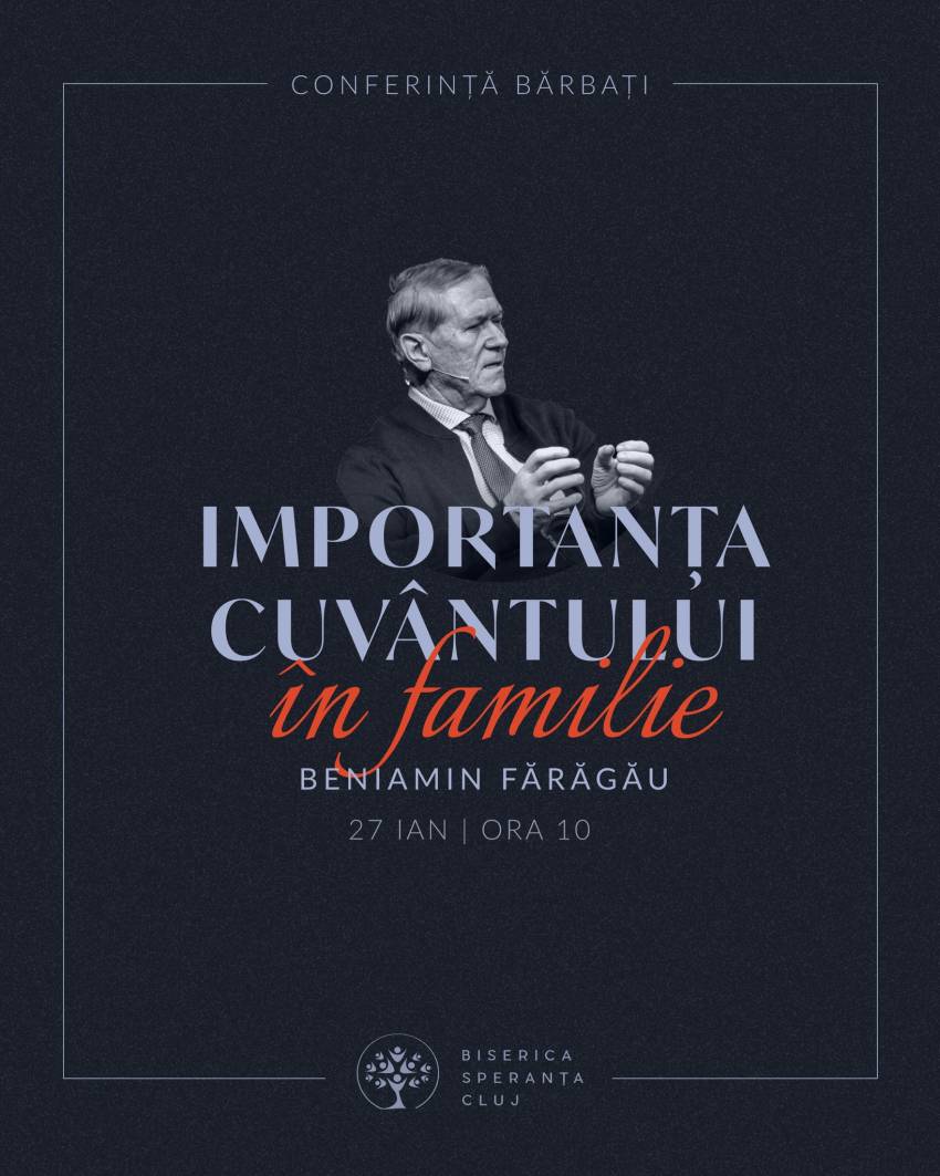 Conferință pentru bărbați cu Beniamin Fărăgău la Biserica Speranța Cluj-Napoca