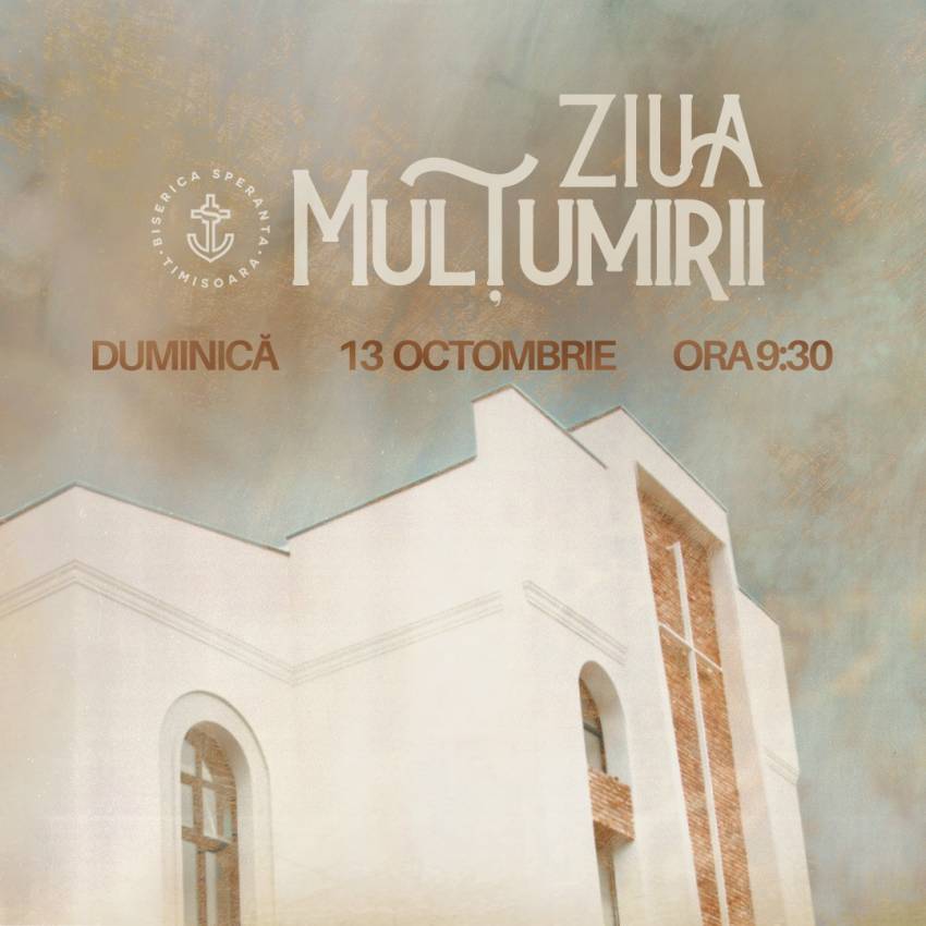 Ziua Mulțumirii la Biserica Speranța Timișoara