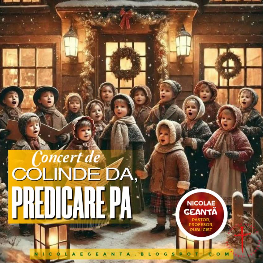 Nicolae Geantă ◉ Concert de colinde DA, predică PA