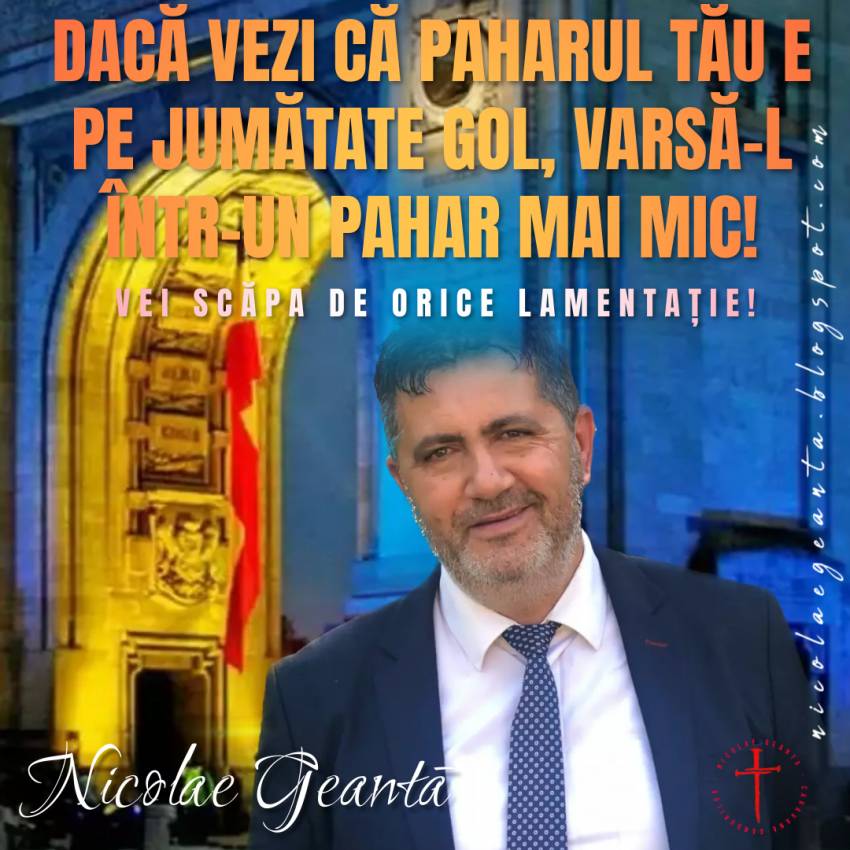 Nicolae Geantă ◉ Cum vedem partea goală a paharului?