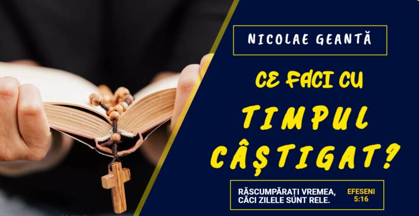 Nicolae Geantă ◉ Ce faci cu timpul câștigat?