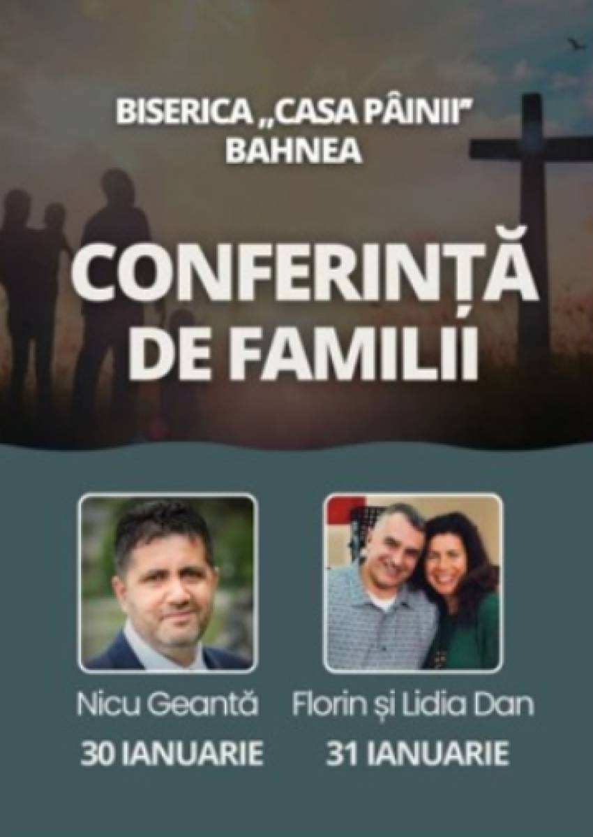 Conferință de Familii cu Nicolae Geantă și Dan Florin la Biserica Casa Pâinii Bahnea