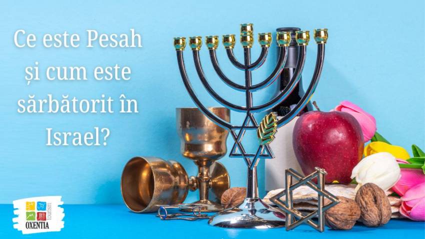 Ce este Pesah și cum este sărbătorit în Israel?