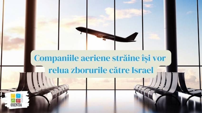 Companiile aeriene străine își vor relua zborurile spre Israel
