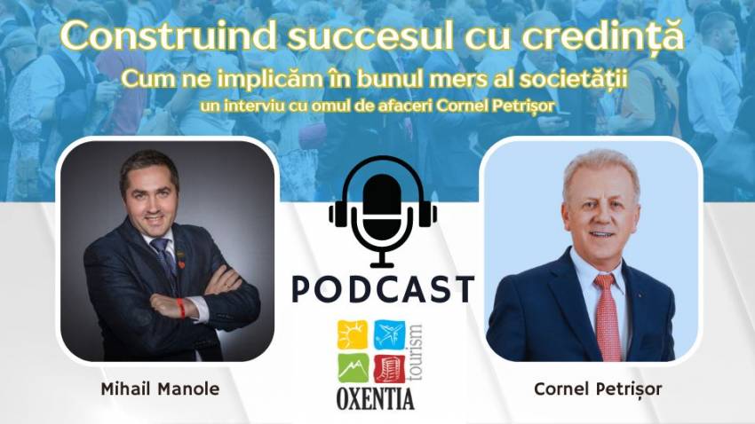 Construind succesul cu credință - un interviu cu omul de afaceri Cornel Petrișor