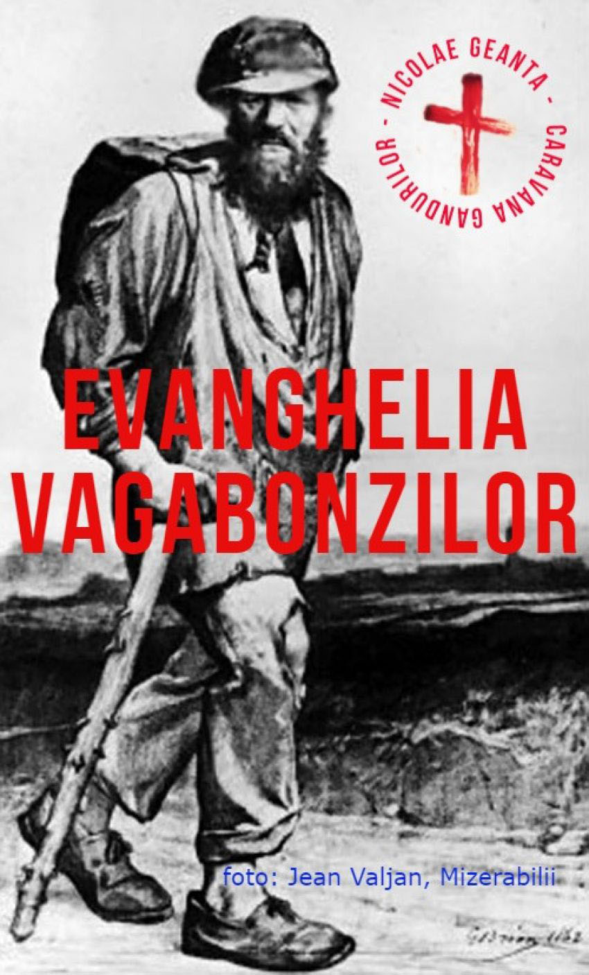 Nicolae Geantă ◉ Evanghelia Vagabonzilor