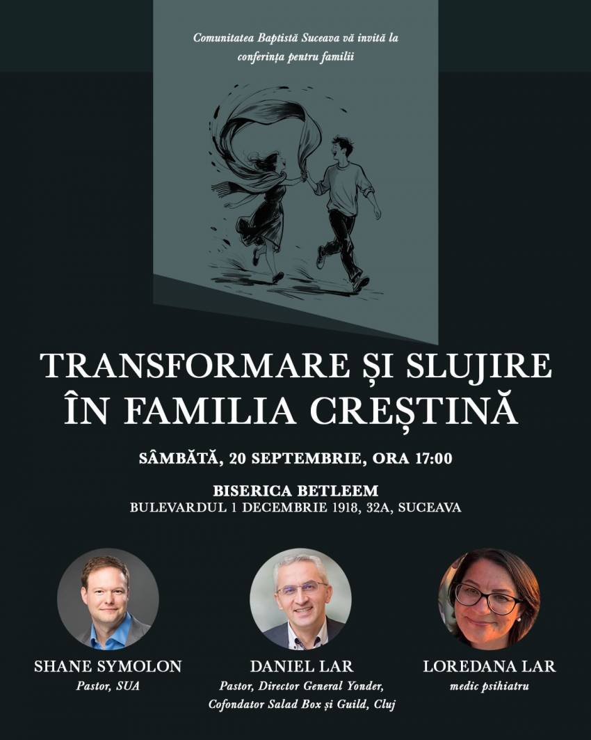 Conferință pentru familii cu Shane Symolon, Loredana Lar și Daniel Lar la Biserica Betleem Suceava