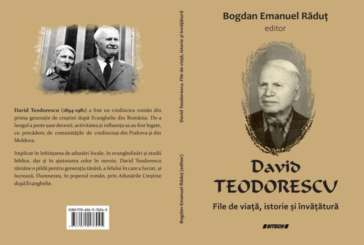 Noutate editorială: „David Teodorescu, File de viaţă, istorie şi învăţătură” - de Bogdan Emanuel Răduţ