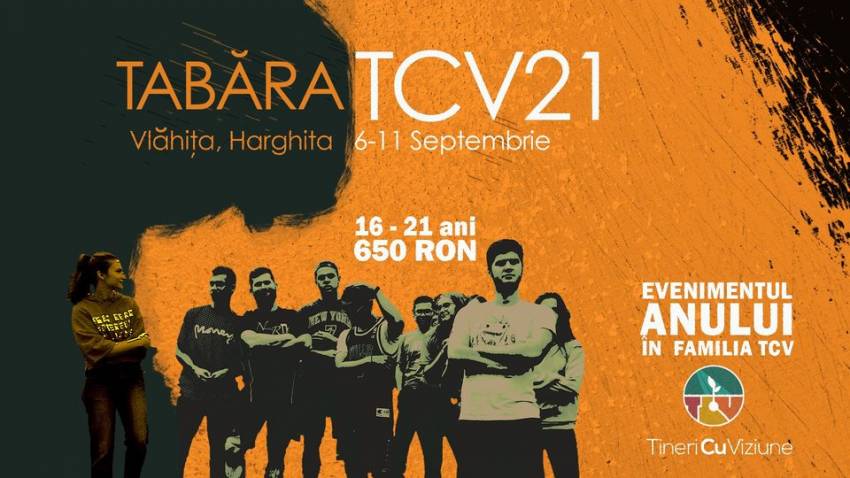 Tabăra Tineri cu Viziune 2021 la Vlăhița