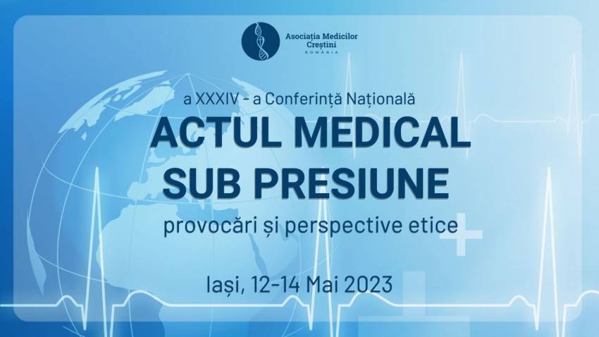 Conferința Națională a Asociației Medicilor Creștini din România – ediția a XXXIV-a