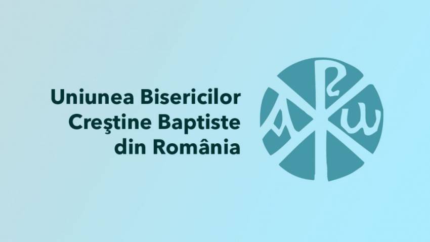 Rezoluția Consiliului Uniunii Bisericilor Baptiste din România cu privire la Sacralitatea Vieții și Demnitatea Ființei Umane în lumina Sfintelor Scripturi